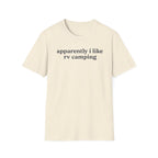 Apparently I like RV Camping T-Shirt