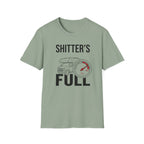 Shitter's Full T-Shirt