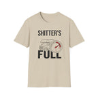 Shitter's Full T-Shirt