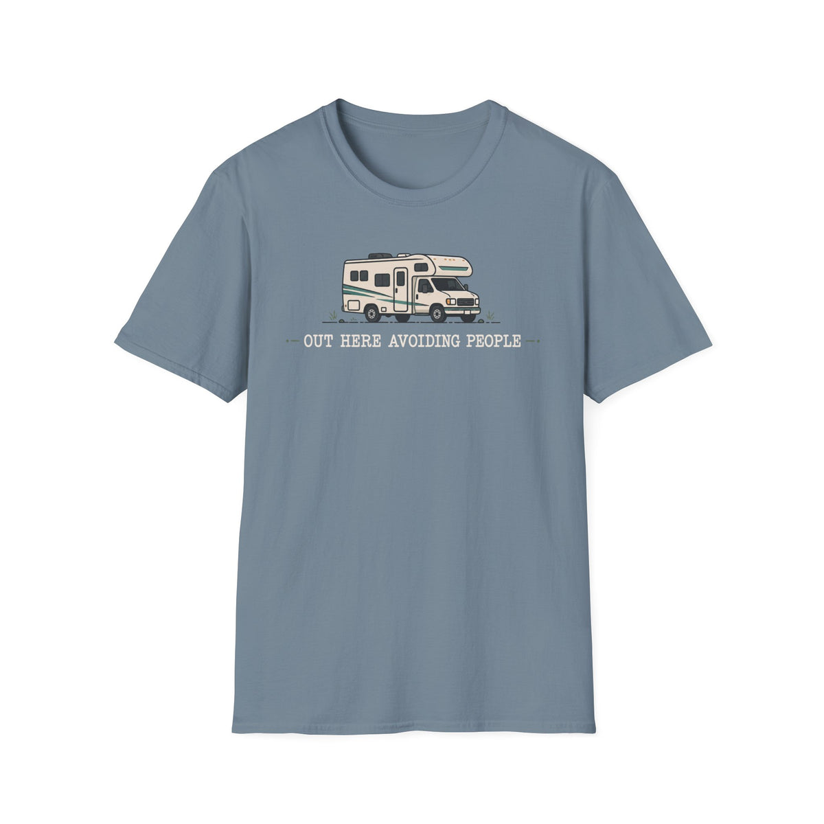 Out Here Avoiding People Class C T-Shirt