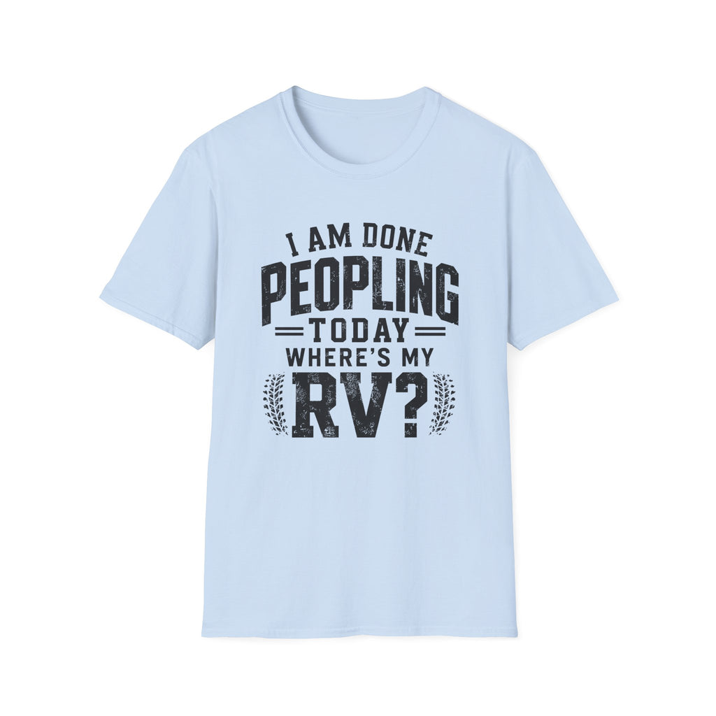 I Am Done Peopling Today T-shirt