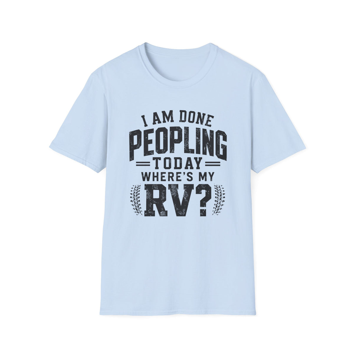 I Am Done Peopling Today T-shirt