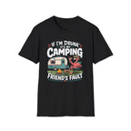 If I'm Drunk It's My Friends Fault T-Shirt