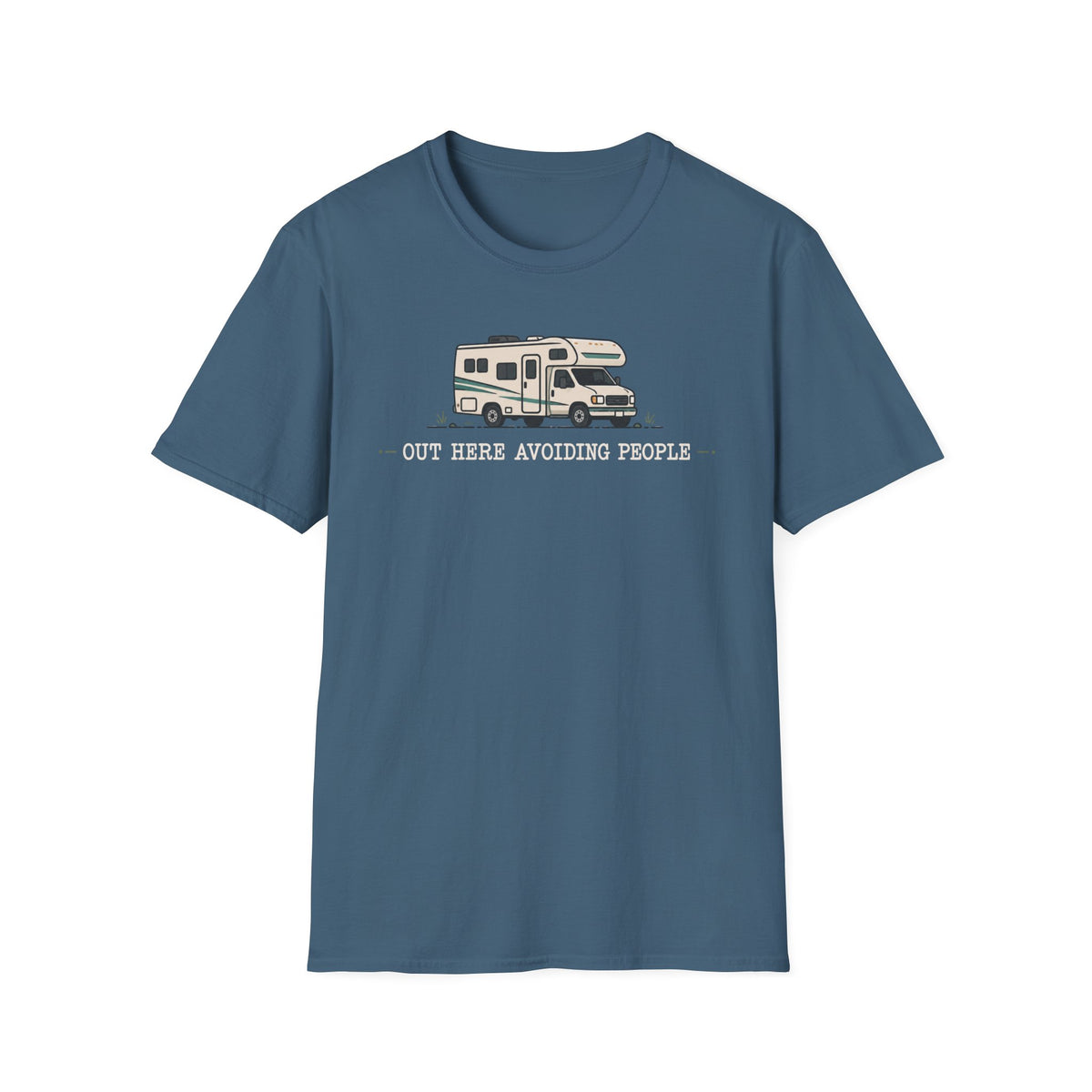 Out Here Avoiding People Class C T-Shirt