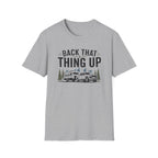 Back That Thing Up with Trailer T-shirt