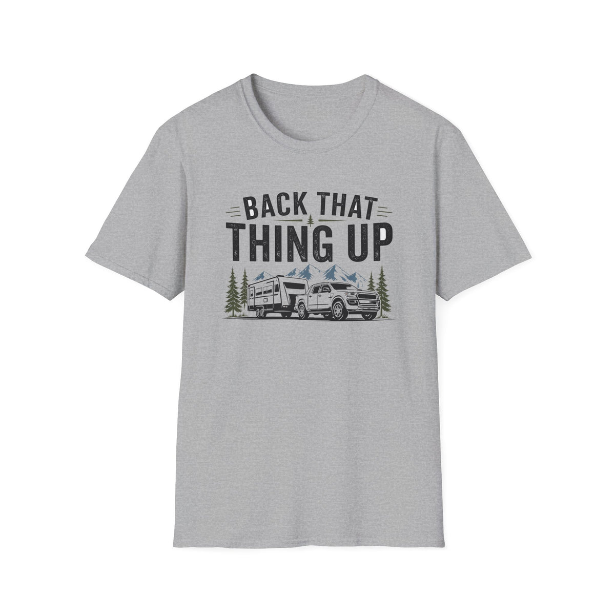 Back That Thing Up with Trailer T-shirt