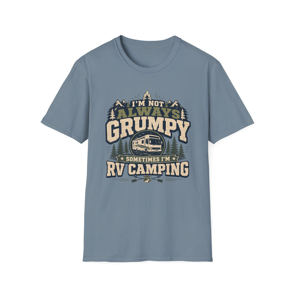 I'm Not Always Grumpy I'm RV Camping Class A T-Shirt