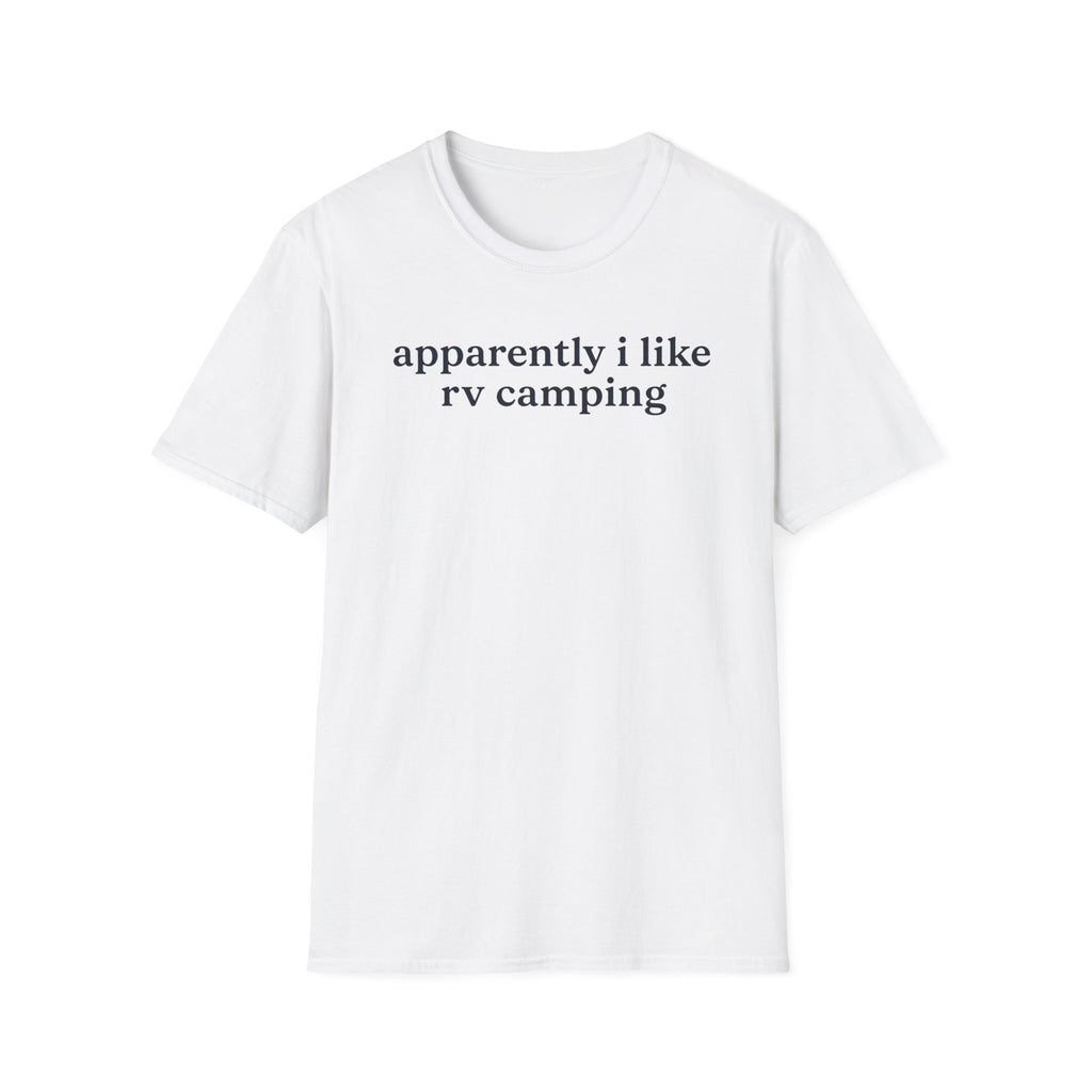 Apparently I like RV Camping T-Shirt