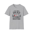 It's Not Dead, It's Just Resting T-Shirt
