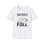 Shitter's Full T-Shirt