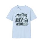 Mentally I’m In My RV T-Shirt