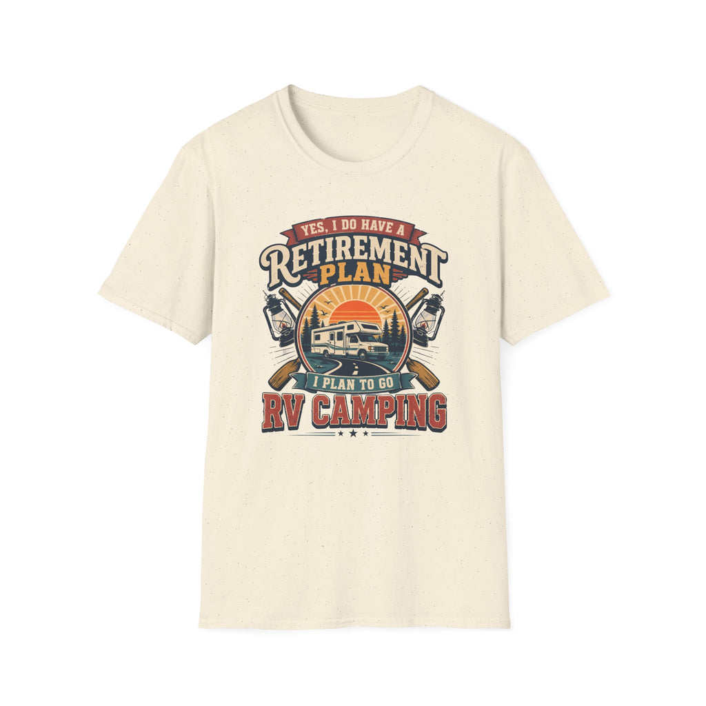 Yes, I Do Have a Retirement Plan T-Shirt