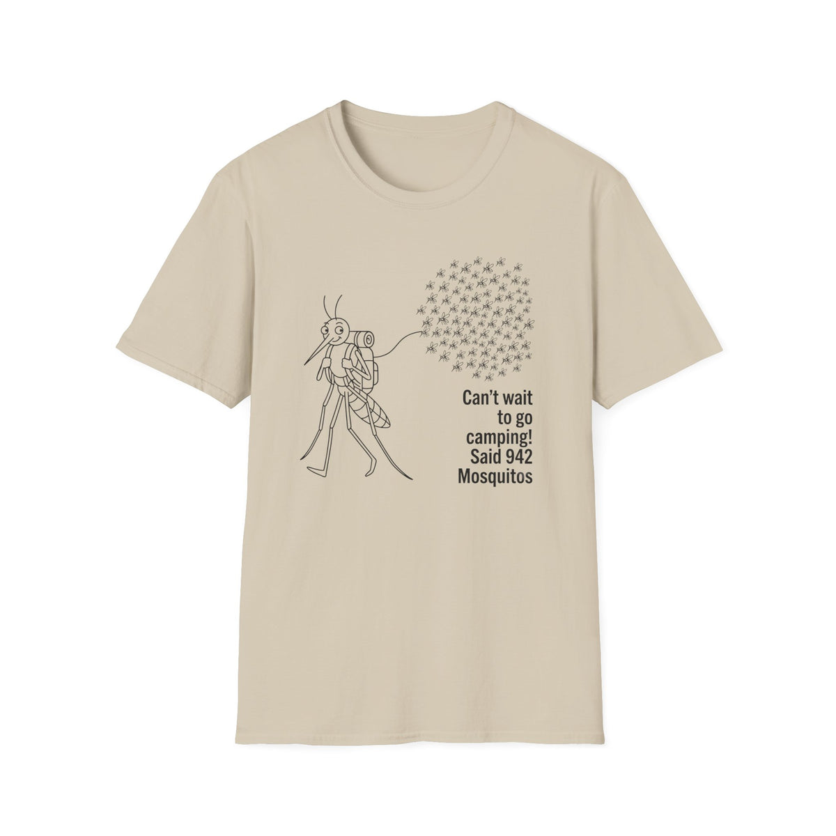 Can't wait to go camping Mosquitos T-Shirt