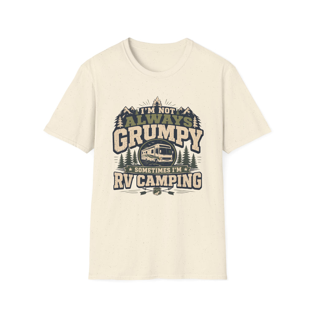 I'm Not Always Grumpy I'm RV Camping Class A T-Shirt